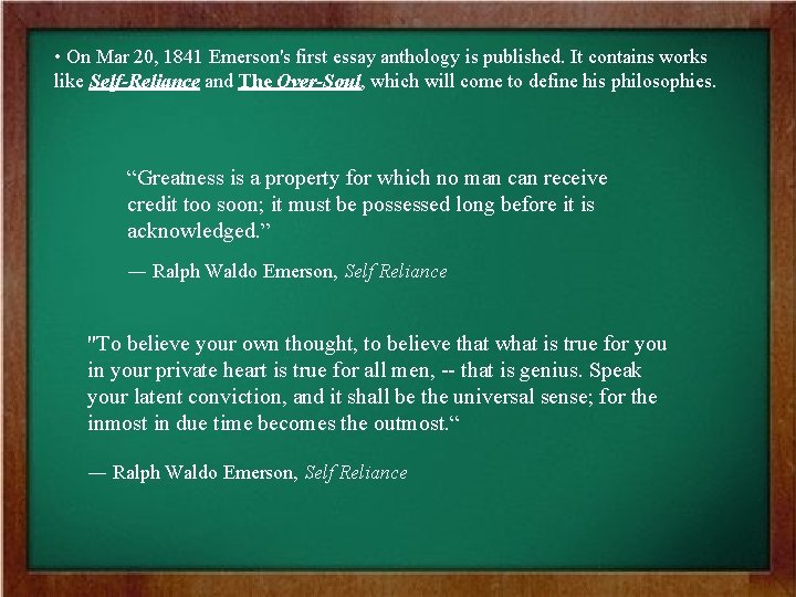  • On Mar 20, 1841 Emerson's first essay anthology is published. It contains