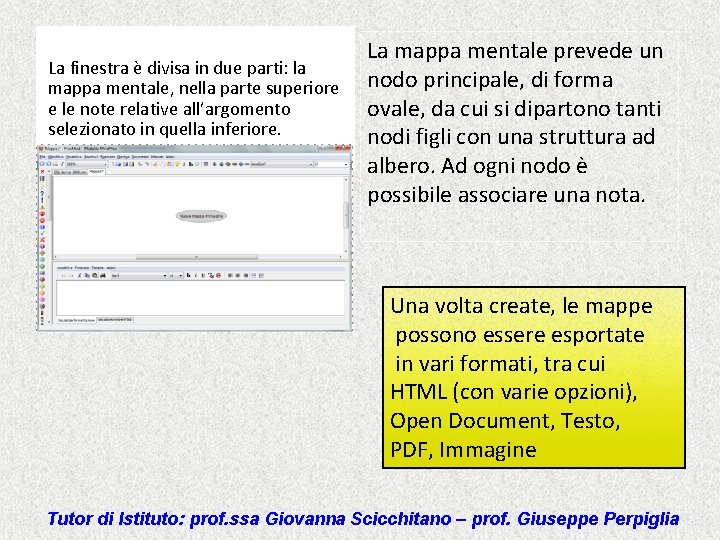 La finestra è divisa in due parti: la mappa mentale, nella parte superiore e