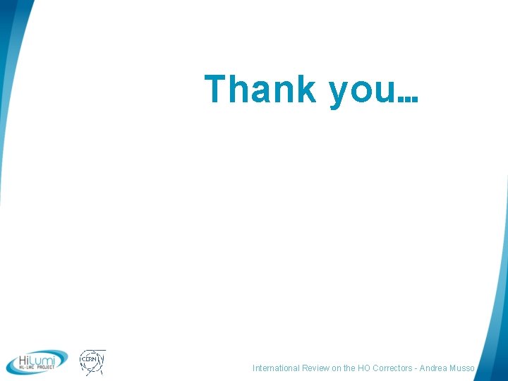 Thank you… logo area International Review on the HO Correctors - Andrea Musso 