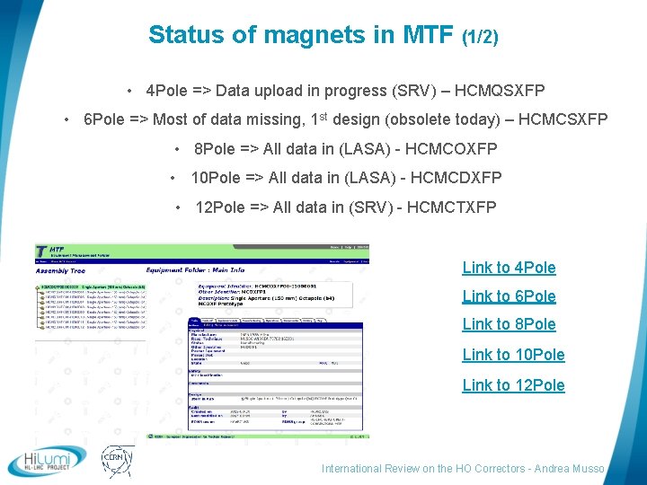 Status of magnets in MTF (1/2) • 4 Pole => Data upload in progress