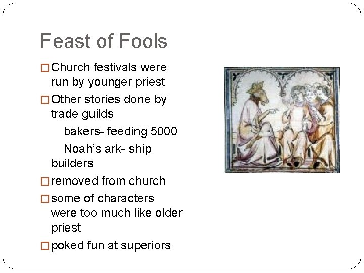 Feast of Fools � Church festivals were run by younger priest � Other stories