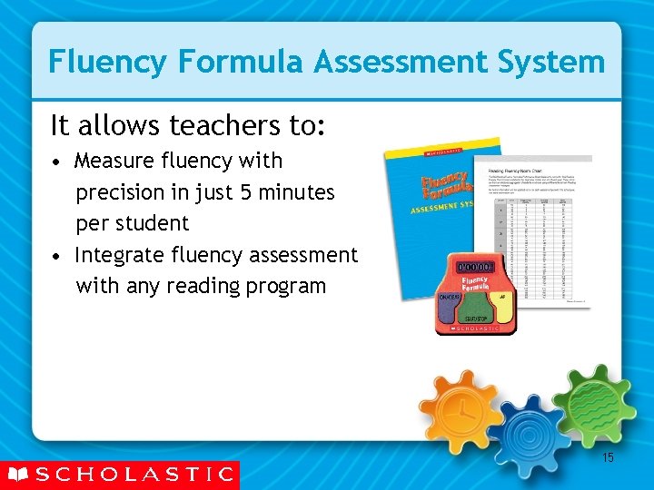 Fluency Formula Assessment System It allows teachers to: • Measure fluency with precision in Fluency Formula Assessment System It allows teachers to: • Measure fluency with precision in
