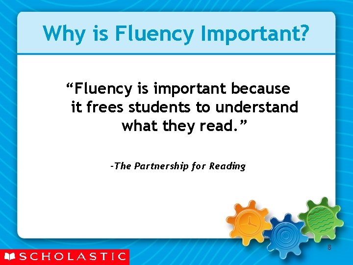 Why is Fluency Important? “Fluency is important because it frees students to understand what Why is Fluency Important? “Fluency is important because it frees students to understand what