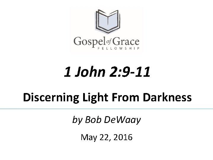 1 JOHN 2 9 11 COMMENTARY visual data 8