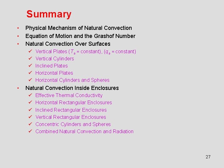 Summary • • • Physical Mechanism of Natural Convection Equation of Motion and the