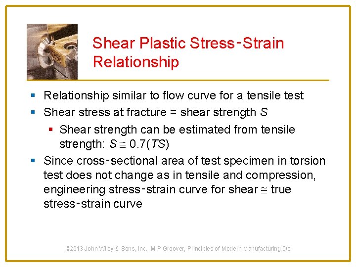Shear Plastic Stress‑Strain Relationship § Relationship similar to flow curve for a tensile test