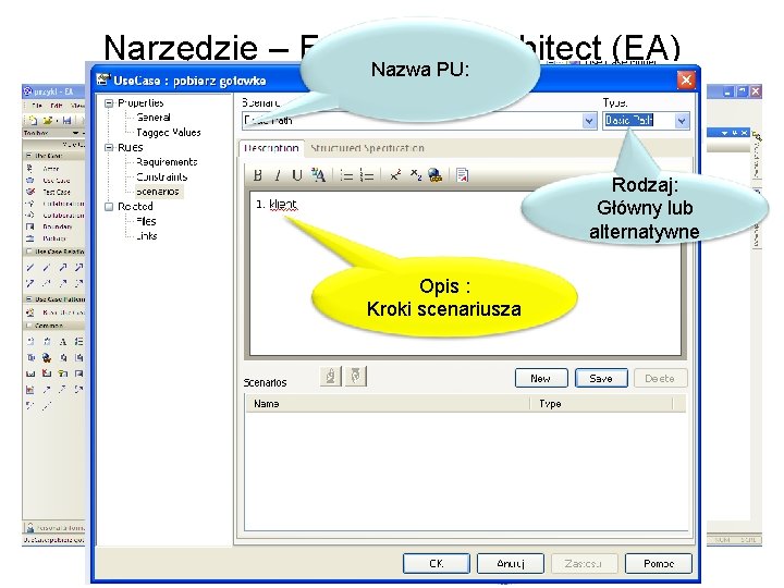 Narzędzie – Enterprise Architect (EA) Nazwa PU: Rodzaj: Główny lub alternatywne Opis : Kroki