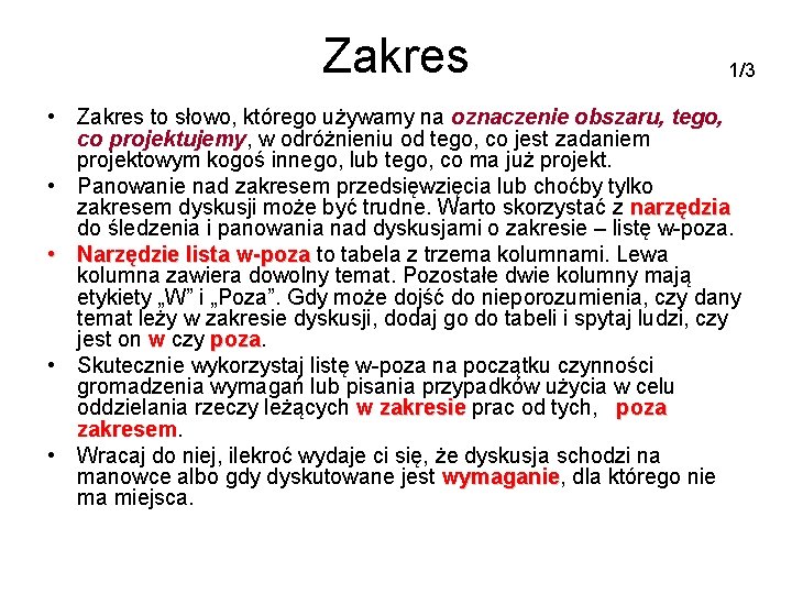 Zakres 1/3 • Zakres to słowo, którego używamy na oznaczenie obszaru, tego, co projektujemy,