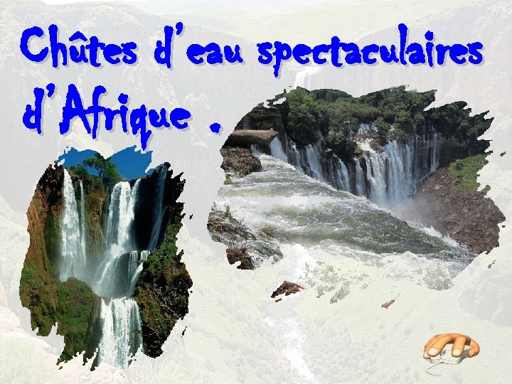 Chûtes d’eau spectaculaires d’Afrique. 