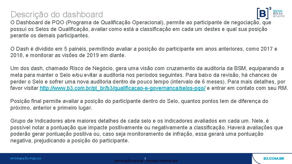 Descrição do dashboard O Dashboard de PQO (Programa de Qualificação Operacional), permite ao participante