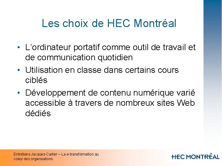 Les choix de HEC Montréal • L’ordinateur portatif comme outil de travail et de