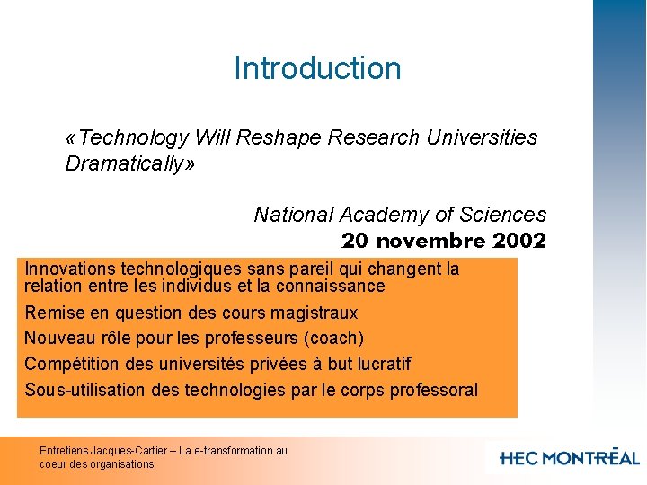 Introduction «Technology Will Reshape Research Universities Dramatically» National Academy of Sciences 20 novembre 2002