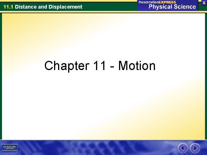11. 1 Distance and Displacement Chapter 11 - Motion 