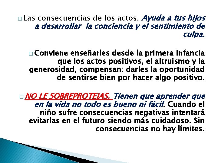 � Las consecuencias de los actos. Ayuda a tus hijos a desarrollar la conciencia