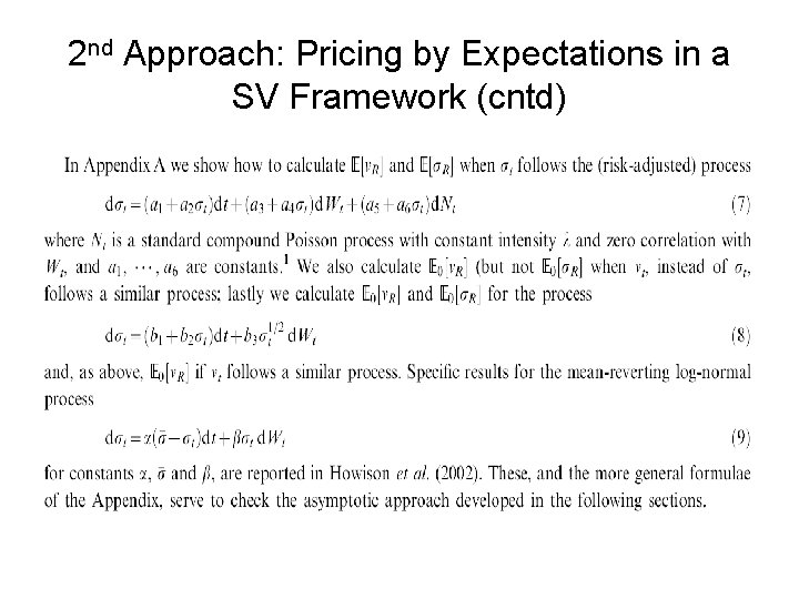 2 nd Approach: Pricing by Expectations in a SV Framework (cntd) 