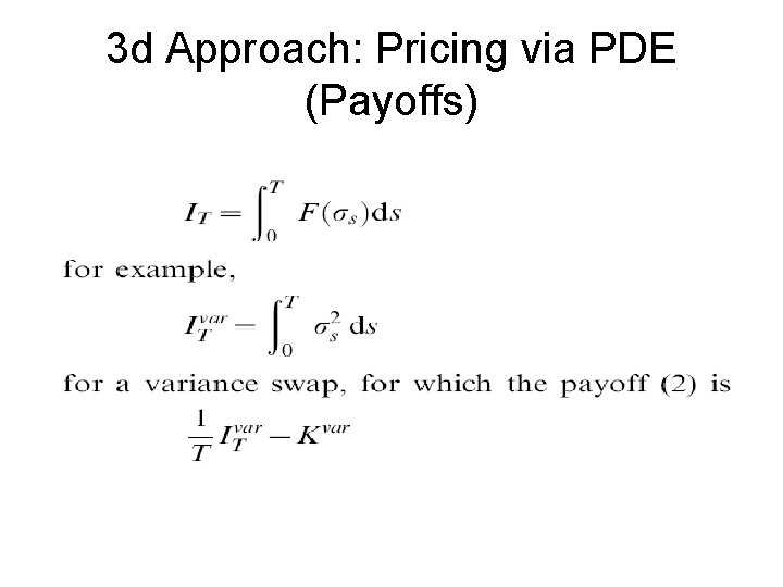 3 d Approach: Pricing via PDE (Payoffs) 