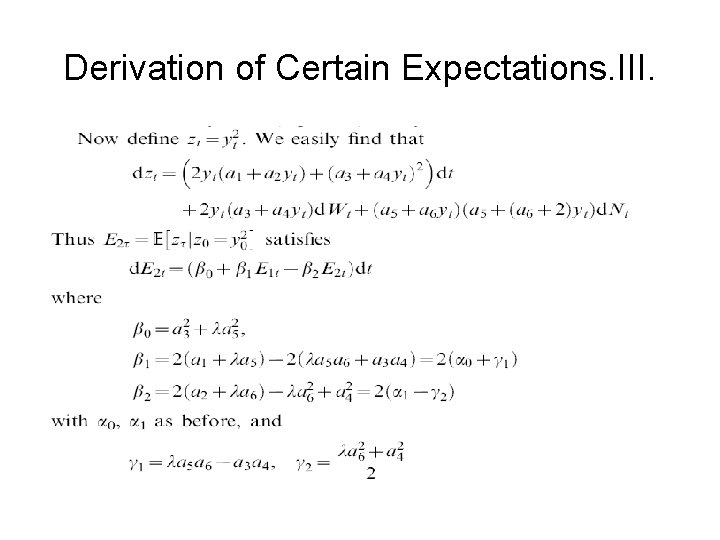 Derivation of Certain Expectations. III. 