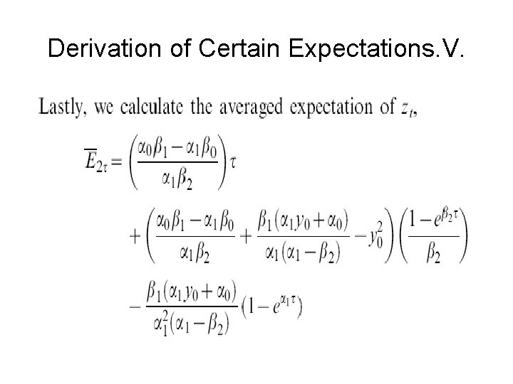 Derivation of Certain Expectations. V. 