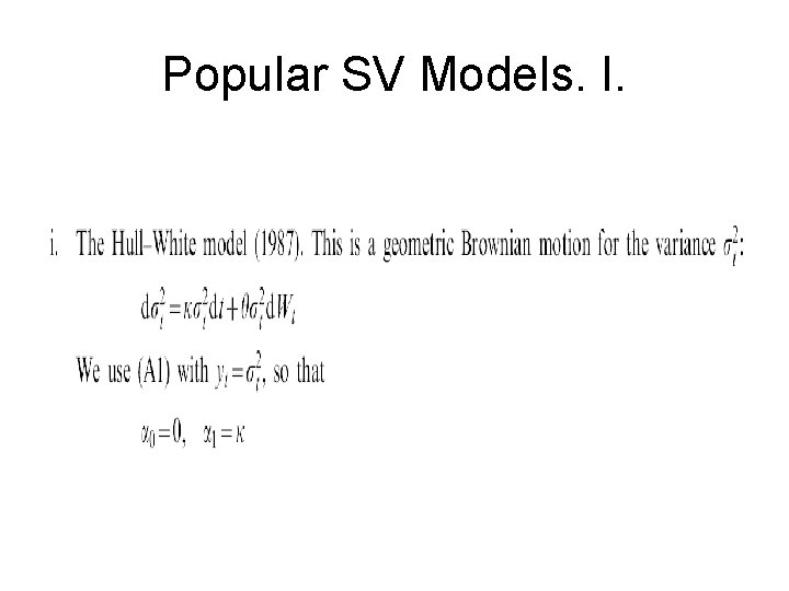 Popular SV Models. I. 