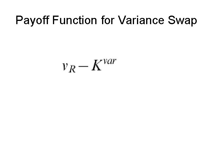 Payoff Function for Variance Swap 