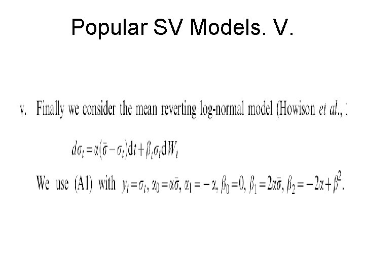 Popular SV Models. V. 