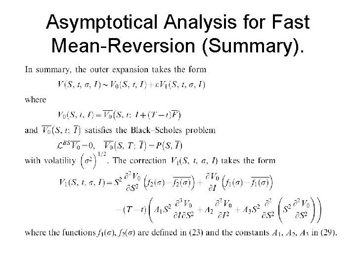 Asymptotical Analysis for Fast Mean-Reversion (Summary). 