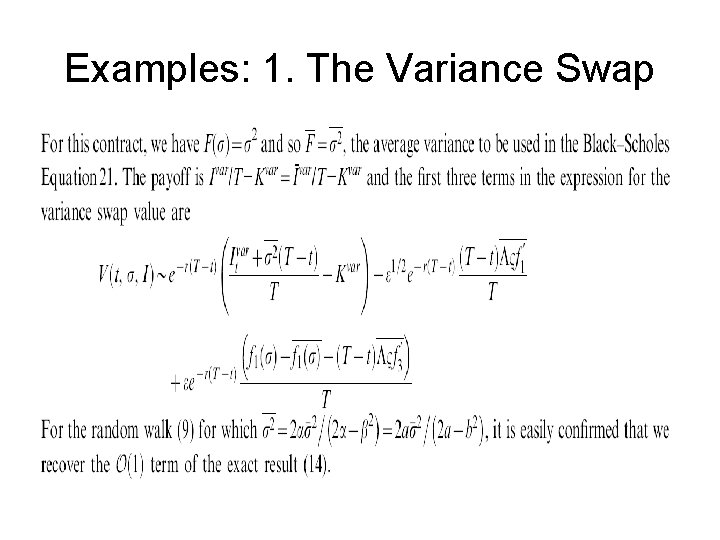 Examples: 1. The Variance Swap 