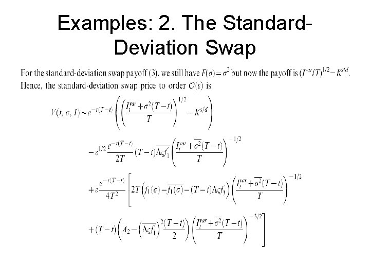 Examples: 2. The Standard. Deviation Swap 