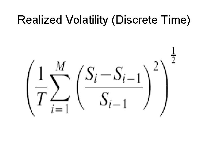 Realized Volatility (Discrete Time) 