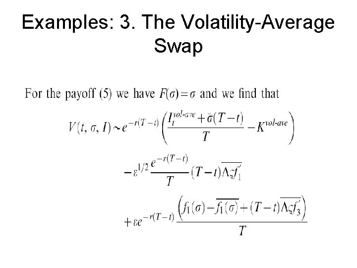 Examples: 3. The Volatility-Average Swap 