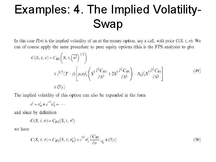 Examples: 4. The Implied Volatility. Swap 