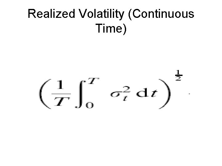 Realized Volatility (Continuous Time) 