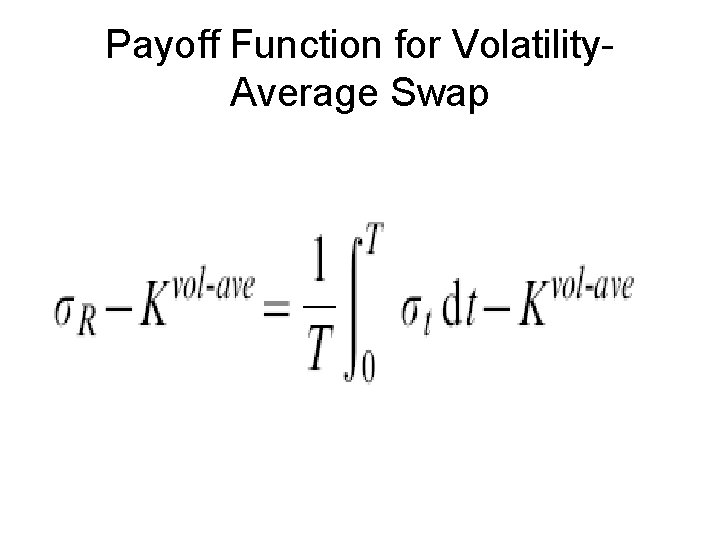 Payoff Function for Volatility. Average Swap 