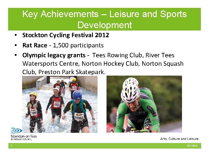 Key Achievements – Leisure and Sports Development • Stockton Cycling Festival 2012 • Rat