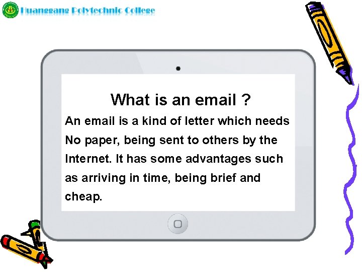 What is an email ? An email is a kind of letter which needs