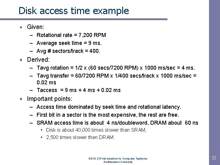 Disk access time example Given: – Rotational rate = 7, 200 RPM – Average