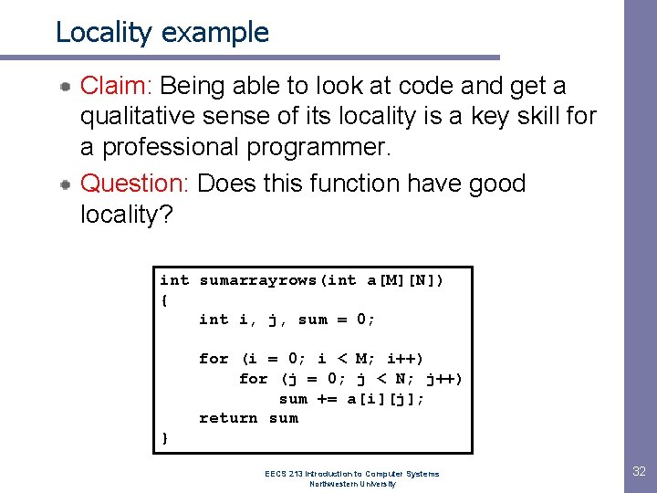 Locality example Claim: Being able to look at code and get a qualitative sense