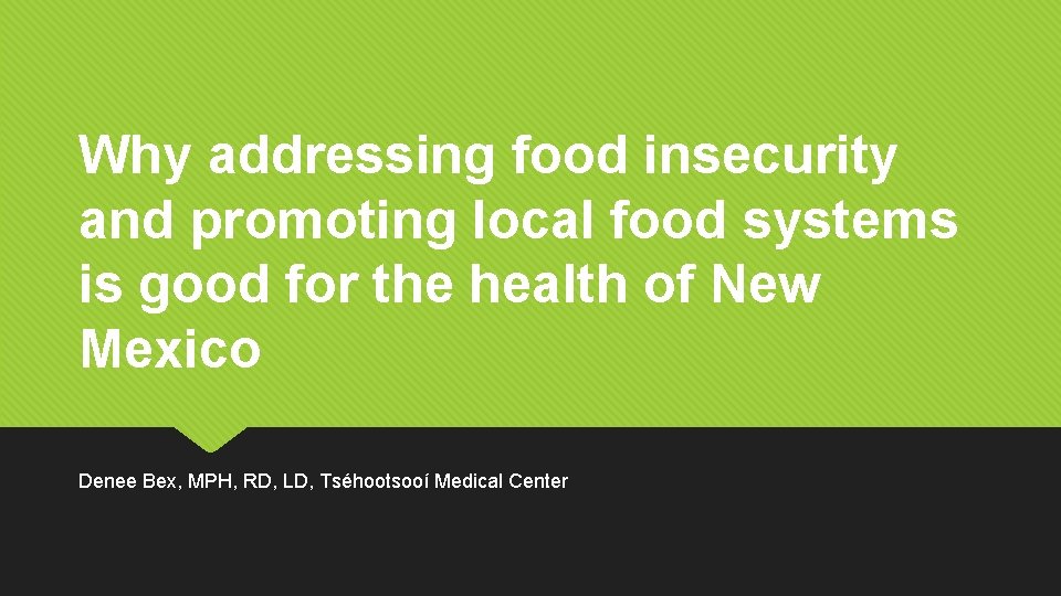 Why addressing food insecurity and promoting local food systems is good for the health