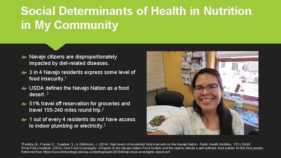Social Determinants of Health in Nutrition in My Community Navajo citizens are disproportionately impacted