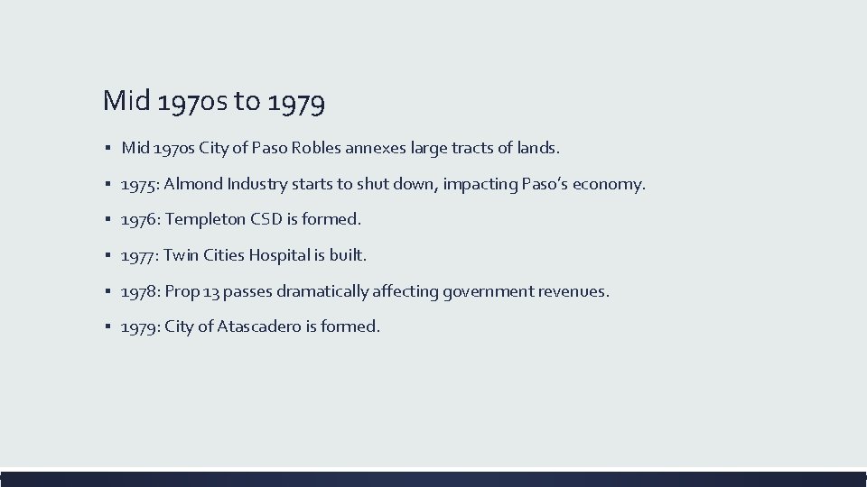 Mid 1970 s to 1979 ▪ Mid 1970 s City of Paso Robles annexes