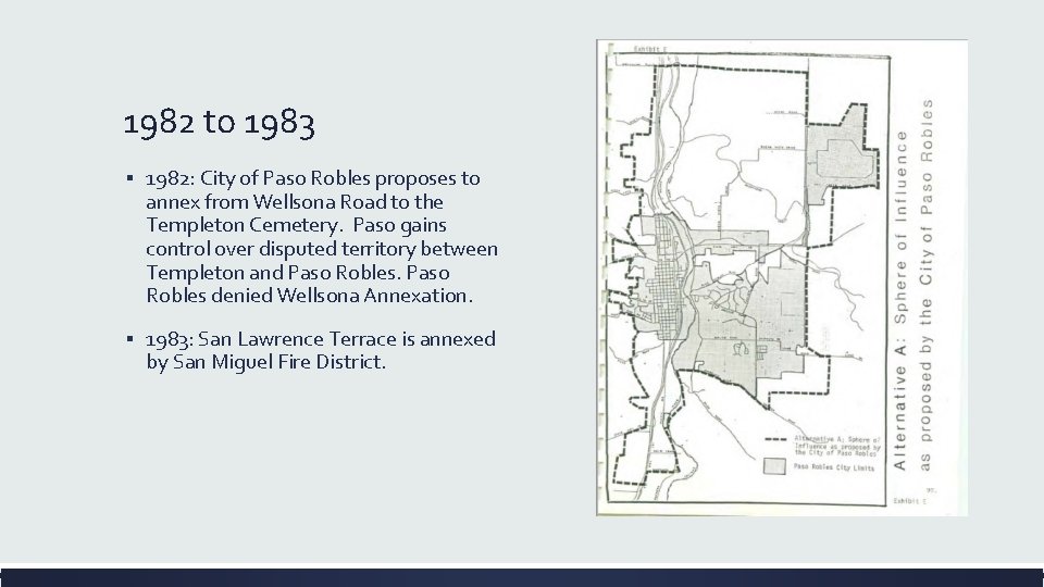 1982 to 1983 ▪ 1982: City of Paso Robles proposes to annex from Wellsona