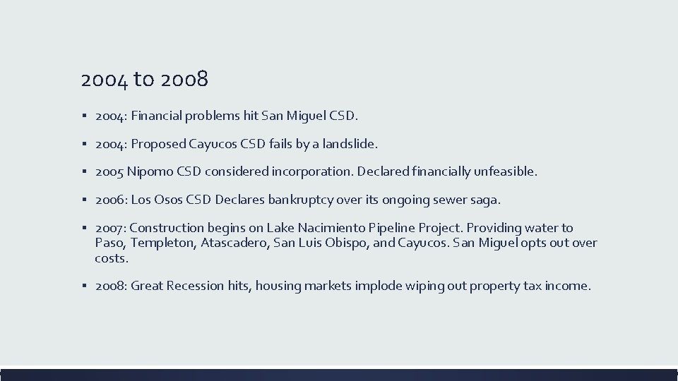 2004 to 2008 ▪ 2004: Financial problems hit San Miguel CSD. ▪ 2004: Proposed