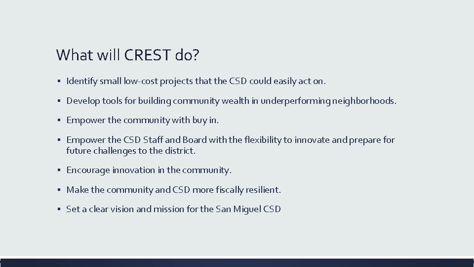 What will CREST do? ▪ Identify small low-cost projects that the CSD could easily