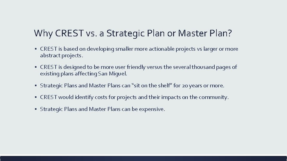 Why CREST vs. a Strategic Plan or Master Plan? ▪ CREST is based on