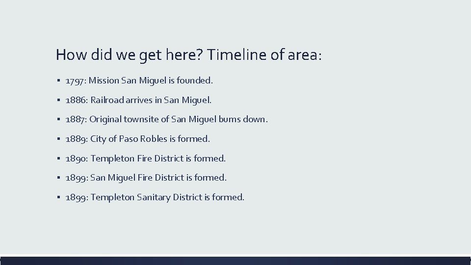 How did we get here? Timeline of area: ▪ 1797: Mission San Miguel is