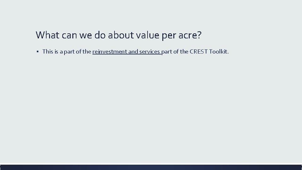 What can we do about value per acre? ▪ This is a part of