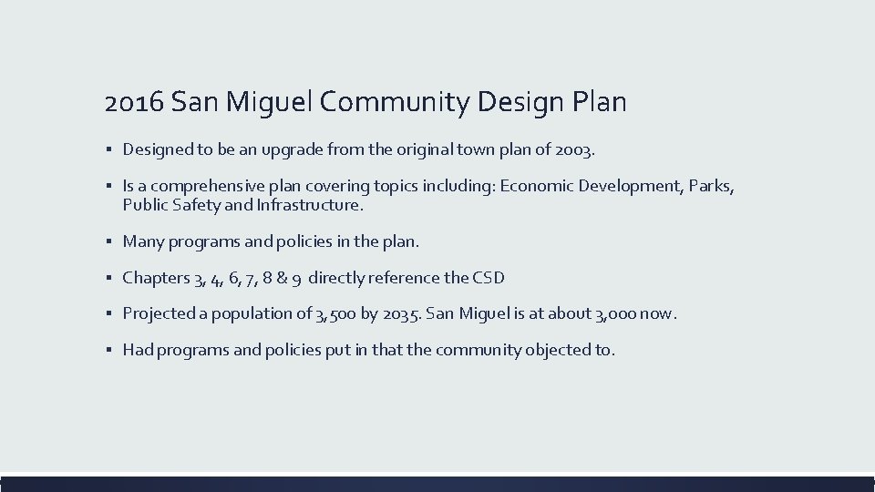 2016 San Miguel Community Design Plan ▪ Designed to be an upgrade from the