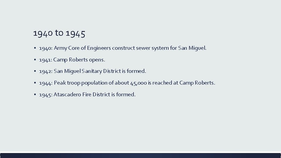 1940 to 1945 ▪ 1940: Army Core of Engineers construct sewer system for San