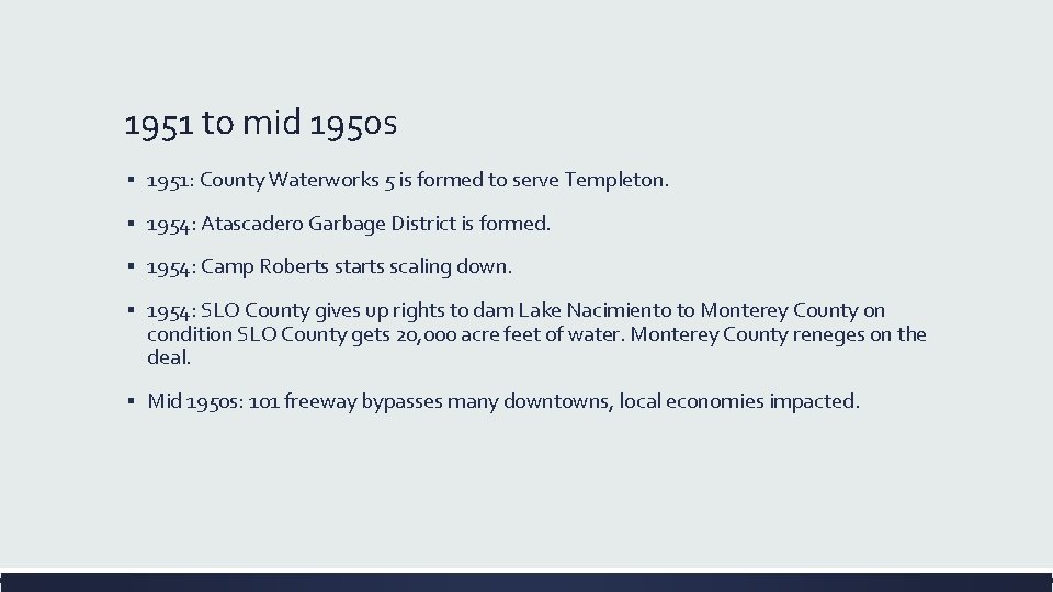 1951 to mid 1950 s ▪ 1951: County Waterworks 5 is formed to serve