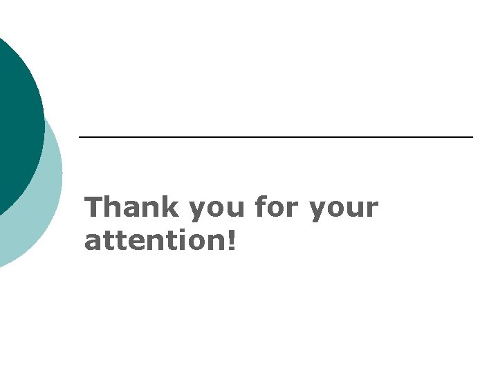 Thank you for your attention! 